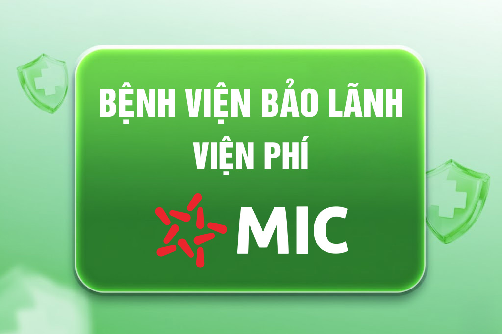 Danh sách bệnh viện bảo lãnh viện phí bảo hiểm MIC