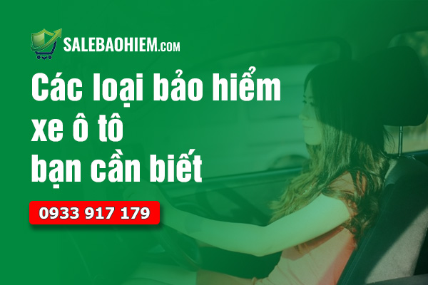 Các loại bảo hiểm xe ô tô bạn cần biết
