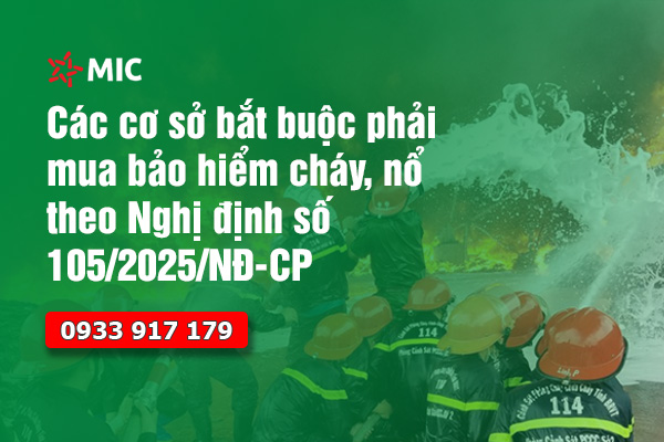 Các cơ sở phải mua bảo hiểm cháy, nổ bắt buộc từ ngày 01/07/2025