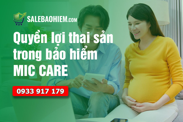 Cẩm nang chi tiết Quyền lợi Thai sản trong Bảo hiểm MIC Care